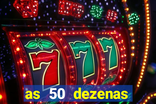 as 50 dezenas melhores de 20 pontos